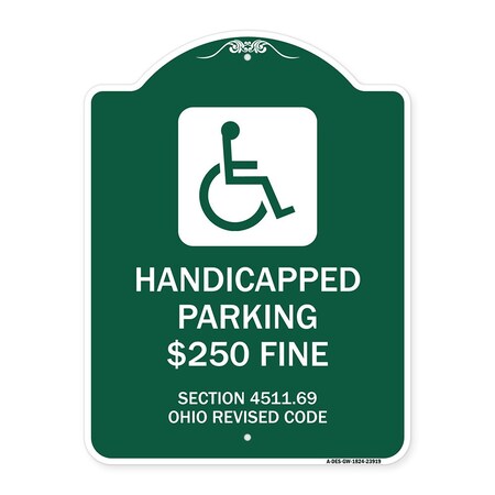 Signmission Handicapped Parking $250 Fine Section 4511.69 Ohio Revised Code With Handicap Symbol, GW-1824-23919 A-DES-GW-1824-23919